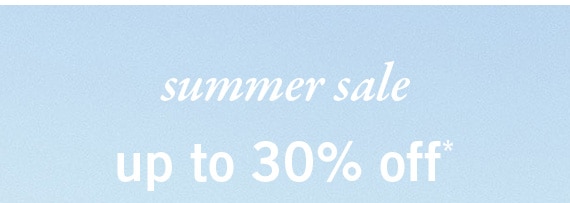 Summer Sale up to 30% Off*