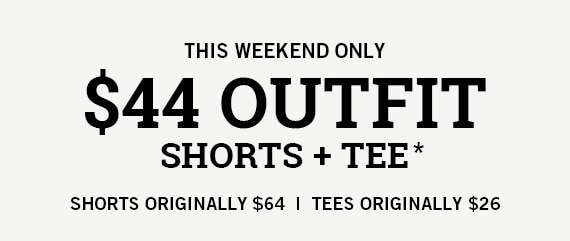 $44 OUTFIT SHORTS + TEE*