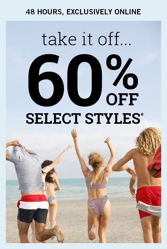 60% Off Select Styles*
