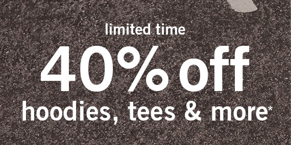 40% Off Jeans, Tees, Sweatshirts, and More*