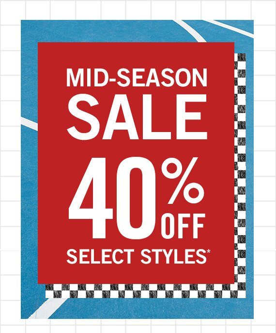 40% Off Select Styles* 