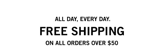 Free Shipping On All Orders Over $50