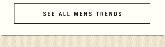SEE ALL MENS TRENDS