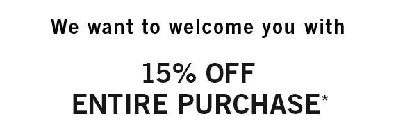 15% off Entire Purchase* 